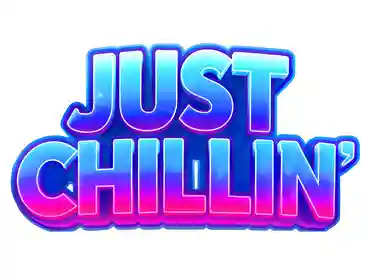 Just Chillin'
