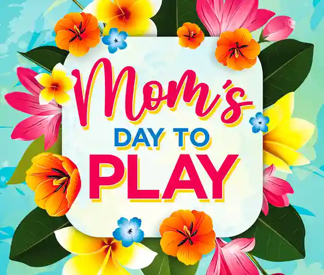Mom's Day to Play